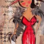 Well behaved WOMEN rarely m..